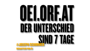 oe1.ORF.at: Der Unterschied sind 7 Tage, #Joseph Schimmer, Redakteur von Ö1