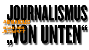 Journalismus „von unten“, #Kim Kadlec, Redakteurin bei „Am Schauplatz“