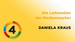 Die Leitmedien der Medienmacher, Dr. Daniela Kraus, MEDIENHAUS Wien