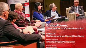 DialogForum »Wie lecker ist Österreichisch?«, Panel 2: Mediensprache und Identitätsstiftung