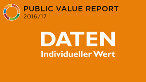 Vertrauen – Service – Wissen – Unterhaltung – Verantwortung, Public Value Bericht 2016/17 - Individueller Wert - DATEN