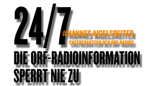 Die ORF-Radioinformation sperrt nie zu, #Hannes Aigelsreiter, Chefredakteur der ORF-Radios
