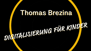 Digitalisierung für Kinder, Thomas Brezina, OKIDOKI